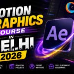 Motion graphics course in Delhi 2026